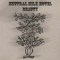 Neutral Milk Hotel - Beauty